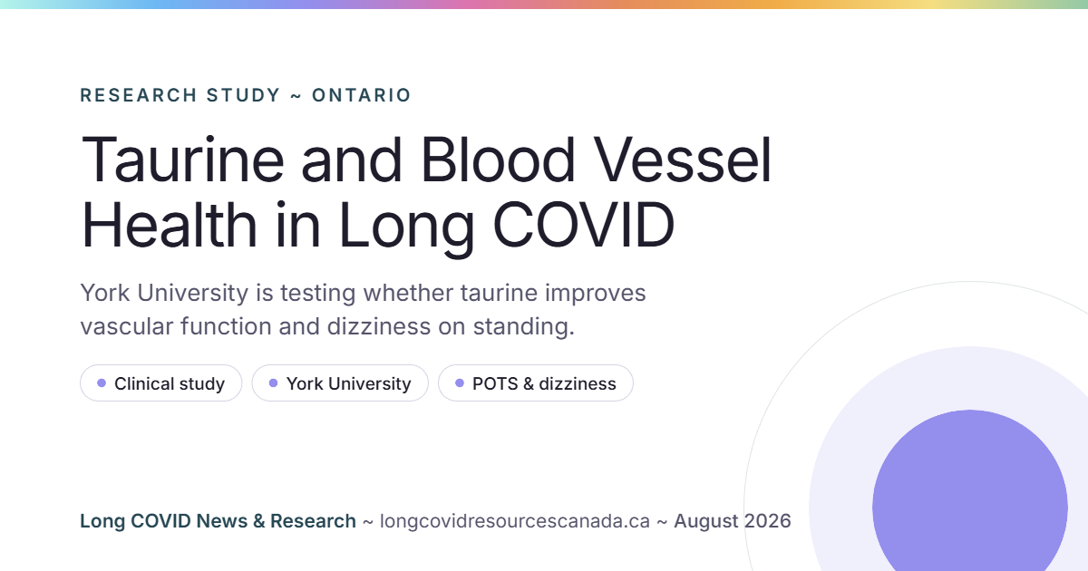 Taurine and Blood Vessel Health in Long COVID: York University is testing whether taurine improves vascular function and dizziness on standing